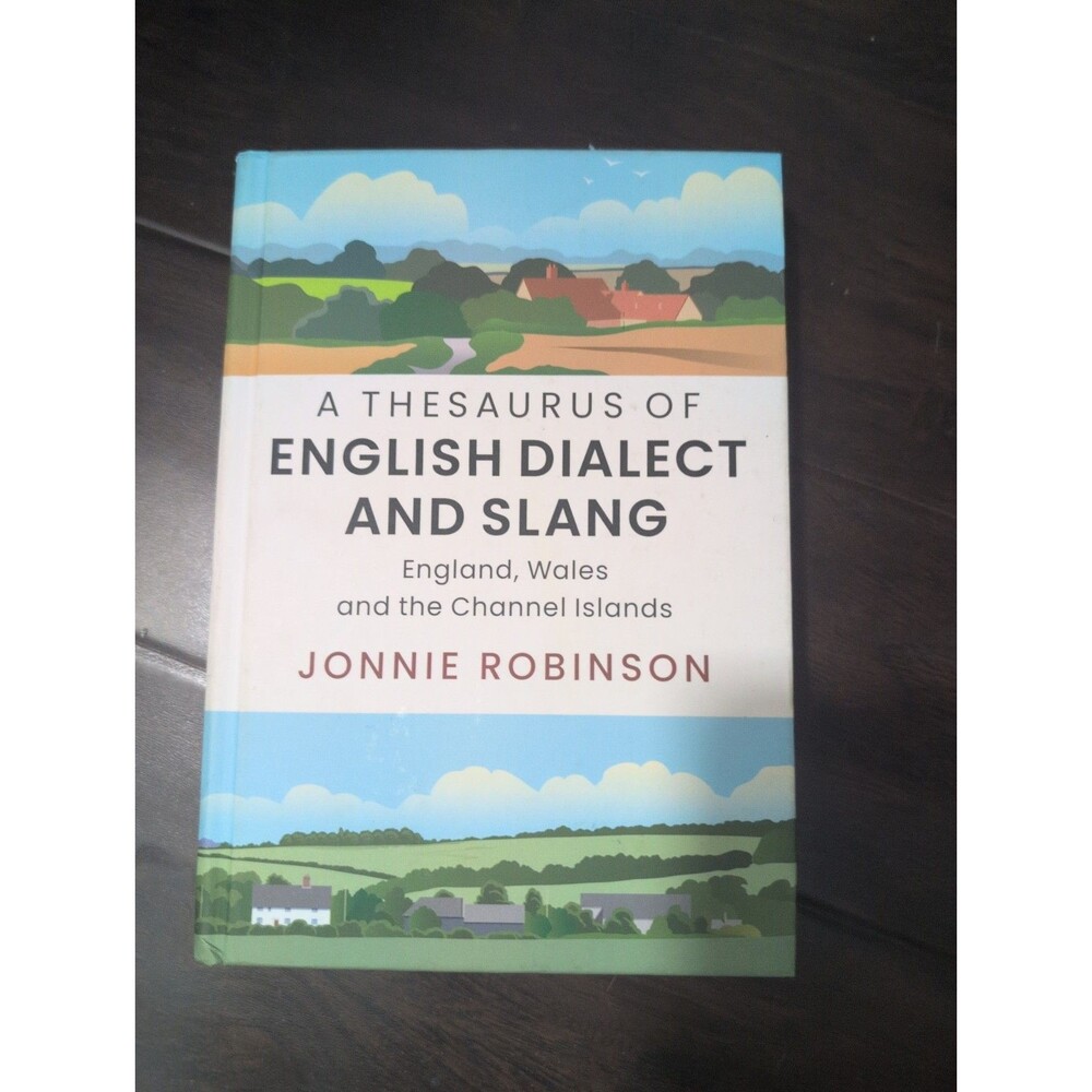 A Thesaurus of English Dialect and Slang Jonnie Robinson Cambridge Hardcover